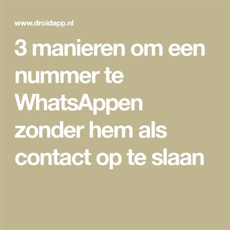 3 manieren om een nummer te WhatsAppen zonder hem als